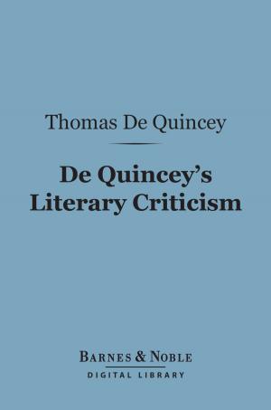 Book cover of De Quincey's Literary Criticism (Barnes & Noble Digital Library)