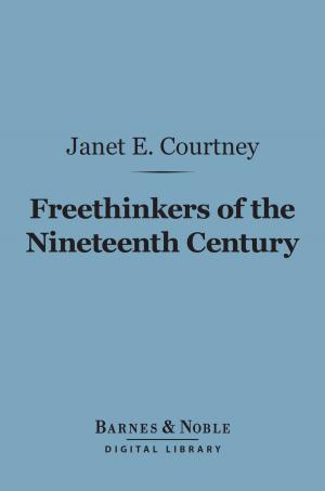 Cover of the book Freethinkers of the Nineteenth Century (Barnes & Noble Digital Library) by H. G. Wells