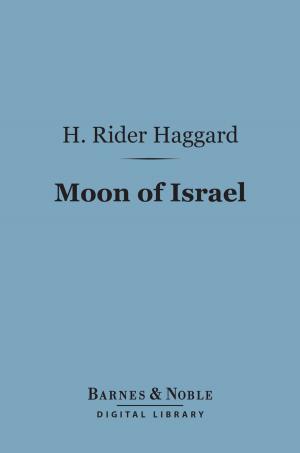 Cover of the book Moon of Israel (Barnes & Noble Digital Library) by Edith Houghton Hooker