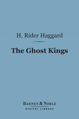 Cover of the book The Ghost Kings (Barnes & Noble Digital Library) by Alice Brown
