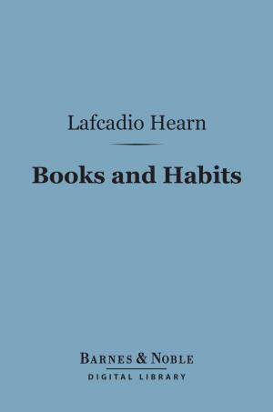 Book cover of Books and Habits (Barnes & Noble Digital Library)