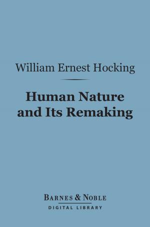 bigCover of the book Human Nature and Its Remaking (Barnes & Noble Digital Library) by 