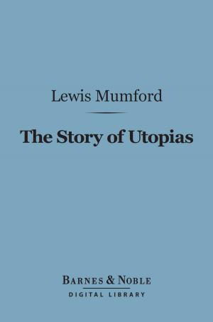 Book cover of The Story of Utopias (Barnes & Noble Digital Library)