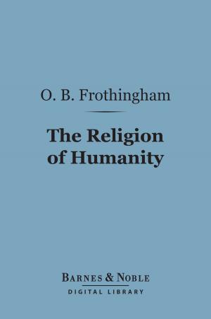 Book cover of The Religion of Humanity (Barnes & Noble Digital Library)