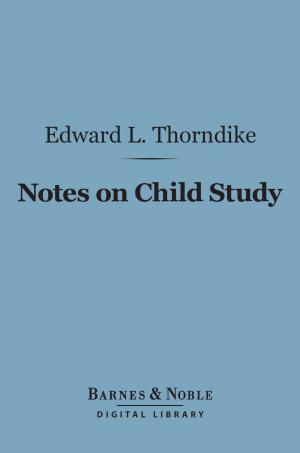 Cover of the book Notes on Child Study (Barnes & Noble Digital Library) by Havelock Ellis