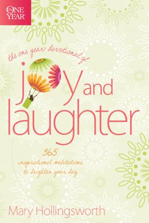 Cover of the book The One Year Devotional of Joy and Laughter by Chris Tiegreen, Walk Thru Ministries