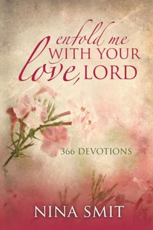 Cover of the book Enfold me with your love, Lord by Jan van der Watt