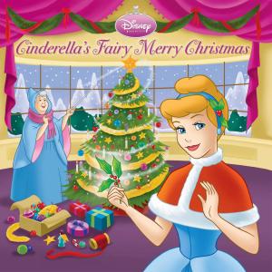 Book cover of Disney Princess: Cinderella's Fairy Merry Christmas