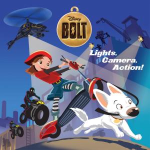 Cover of the book Bolt: Lights, Camera, Action! by Disney Book Group
