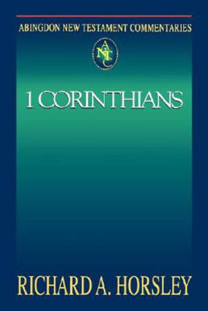 Cover of the book Abingdon New Testament Commentaries: 1 Corinthians by Timothy M. Willis, Patrick D. Miller
