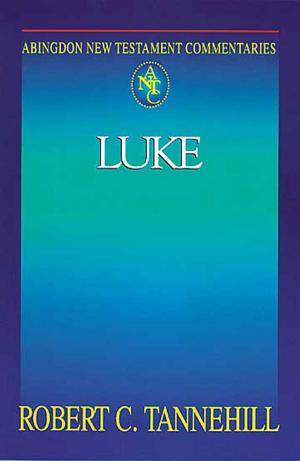 Cover of the book Abingdon New Testament Commentaries: Luke by Richard B. Wilke, Susan Wilke Fuquay, Elaine Friedrich, Julia K. Wilke Family Trust