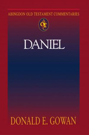 Cover of the book Abingdon Old Testament Commentaries: Daniel by Thomas E. Frank