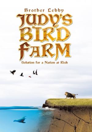 Cover of the book Judy’S Bird Farm by Patrick Lavigne