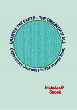 Cover of the book Urantia the Earth-The Origin of It All by Betty Wong