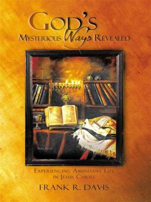 Cover of the book God’S Mysterious Ways Revealed by BOBBI HODGES