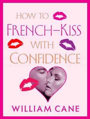 Cover of the book How to French-Kiss with Confidence by Osho