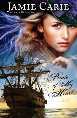Cover of the book Pirate of My Heart: A Novel by Dana Gould