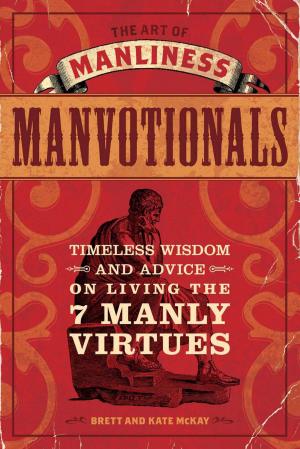 Cover of the book The Art of Manliness - Manvotionals by Michelle Fagone