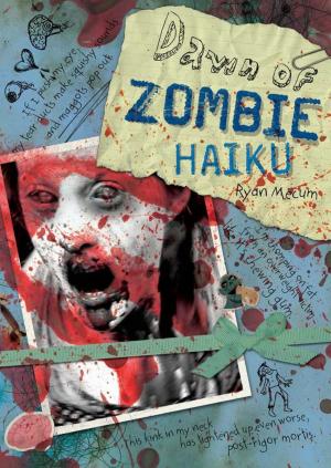 Cover of the book Dawn of Zombie Haiku by Colleen Sell