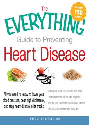 Cover of the book The Everything Guide to Preventing Heart Disease by Jenn Savedge