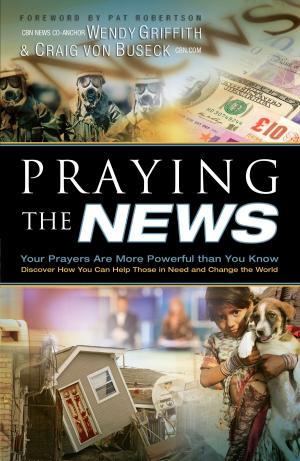 Cover of the book Praying the News by Kent Crockett