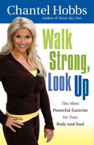 Cover of the book Walk Strong, Look Up by Joni Eareckson Tada