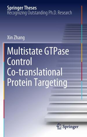 Cover of the book Multistate GTPase Control Co-translational Protein Targeting by Julius T. Tou