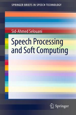 Cover of the book Speech Processing and Soft Computing by Ne-Zheng Sun, Alexander Sun