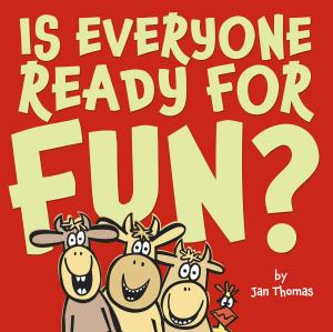Cover of the book Is Everyone Ready for Fun? by Douglas Florian