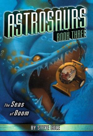 Cover of the book The Seas of Doom by Kathleen Kudlinski
