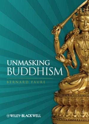 Cover of the book Unmasking Buddhism by Richard Leblanc, James Gillies