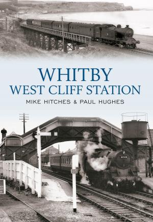 Cover of the book Whitby West Cliff Station by Stephen Lambe
