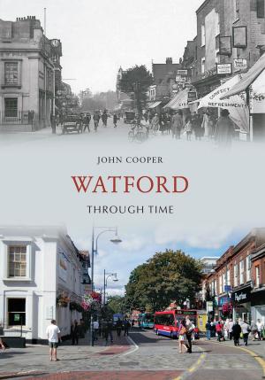 Cover of the book Watford Through Time by Douglas d'Enno
