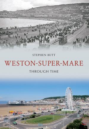 Cover of the book Weston-Super-Mare Through Time by Ron Smith