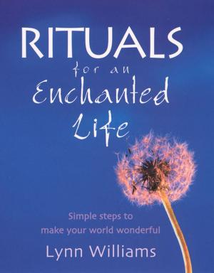 Cover of the book Rituals For An Enchanted Life by Sacla UK Limited