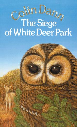 Cover of the book The Siege Of White Deer Park by Daniel A. Roberts
