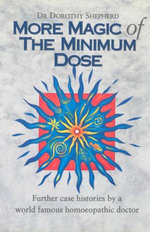 Cover of the book More Magic Of The Minimum Dose by Pippa Mattinson