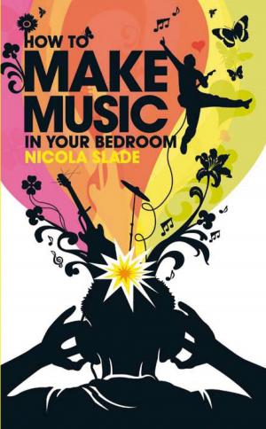 Cover of the book How to Make Music in Your Bedroom by Chris Riddell