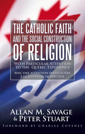 Cover of the book The Catholic Faith and the Social Construction of Religion by Richard Violette