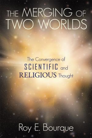 Cover of the book The Merging of Two Worlds by J. E. Bandy Jr.