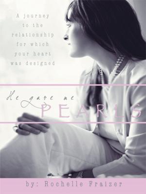 Cover of the book He Gave Me Pearls by Anna Chambers