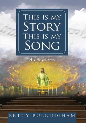 Cover of the book This Is My Story This Is My Song by Ronda Little Martin