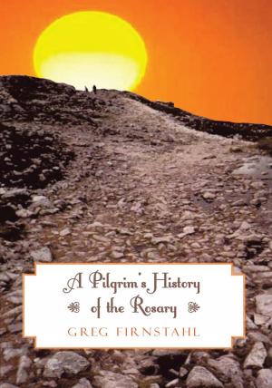 Cover of the book A Pilgrim's History of the Rosary by Stuart Macklin