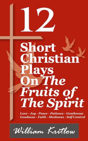 Book cover of 12 Short Christian Plays on The Fruits of the Spirit