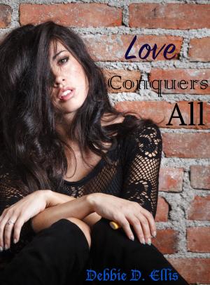 Cover of the book Love Conquers All by Godiva Glenn
