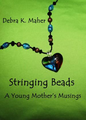 bigCover of the book Stringing Beads: A Young Mother's Musings by 