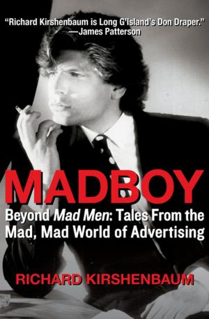Cover of the book Madboy: My Journey from Adboy to Adman by Chris J Reed