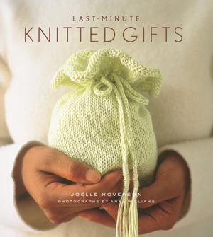 Cover of the book Last-Minute Knitted Gifts by Lee Bennett Hopkins