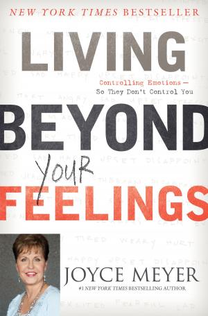 Cover of the book Living Beyond Your Feelings by Susan E. Isaacs