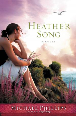 Cover of the book Heather Song by Joseph Prince